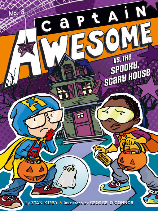 Title details for Captain Awesome vs. the Spooky, Scary House by Stan Kirby - Wait list